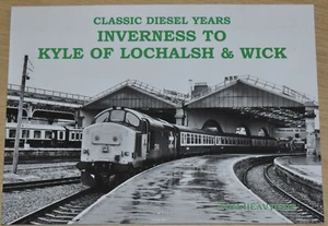 CLASSIC DIESEL YEARS Inverness to Kyle Lochalsh Wick NEW Railway Photos History - Picture 1 of 1