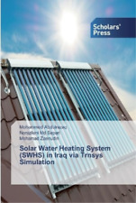 Mohammed Abdulrazaq Norazlian Solar Water Heating System (SWHS) in I (Paperback)