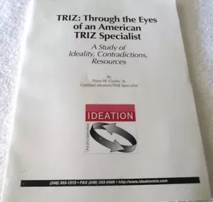 TRIZ: THROUGH THE EYES OF AMERICAN TRIZ SPECIALIST IDEALITY, RESOURCES D. CLARKE - Foto 1 di 5