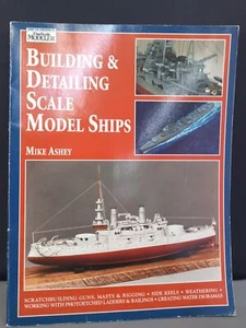 Building & detailing scale model ships Book by Mike Ashey - Picture 1 of 2