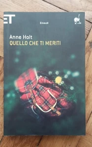 Quello che ti meriti. . Anne Holt. 2009 - Imagen 1 de 1