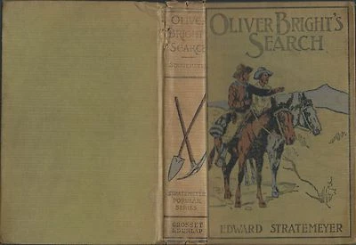 Oliver bright's search by edward stratemeyer 2nd print grossett & dunlap 1899 - Image 1 of 4