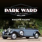 Park Ward: The Innovative Coachbuilder. Regular Edition. By Malcolm Tucker