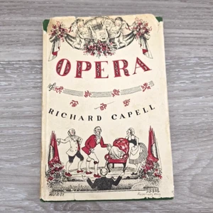 Opera History Archaic to Modern Periods Richard Capell Music Critic 1948 HCDJ - Bild 1 von 19