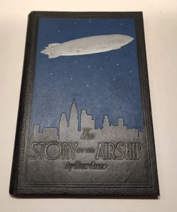 The Story Of The Airship By Hugh Allen 7th Edition 1931 Goodyear Tire Promotion - Bild 1 von 13