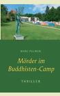 Mrder im Buddhisten-Camp by Marc Palmer (German) Paperback Book