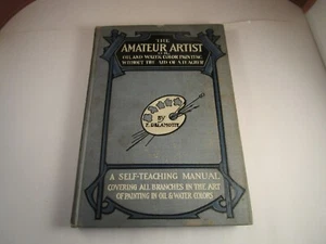 Vintage The Amateur Artist a Self-Teaching Manual by F Delamotte 1906 - Picture 1 of 23