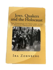 Jews, Quakers and the Holocaust: The Struggle to Save the Lives of 20000 Childrn - Picture 1 of 2