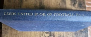 Leeds United Book of Football No. 2, Souvenir Press Hard Back Book. Very Rare. - Picture 1 of 11