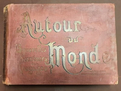 1900 Autour Du Monde Aquarelles Souvenirs Voyages Illustrierte Antik Buch Bild - Bild 1 von 4