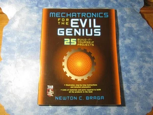 MECHATRONICS FOR THE EVIL GENIUS Newton C. Braga SC 2006 XLNT - Picture 1 of 5