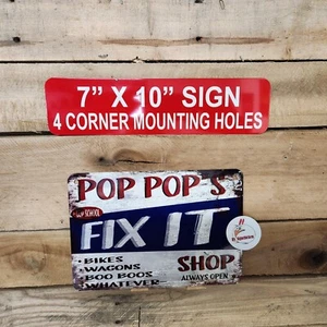 Letrero POP POP FIX IT SHOP 4" X 7" todo aluminio, abuelo, regalo, papaw - Imagen 1 de 1