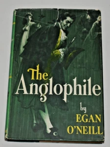 The Anglophile by Egan O'Neill Book Club Edition 1957 Hardcover with Dust Jacket - Bild 1 von 6