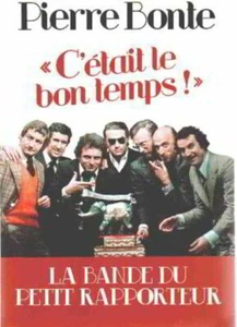 C'etait le bon temps : la bande du petit rapporteur| Bonte Pierre| Très bon état - Foto 1 di 1