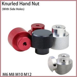 Aluminium Knurled Thumb Nut M6~M12 Hand Grip Knob Blind Hole Nut With Side Holes - Picture 1 of 18