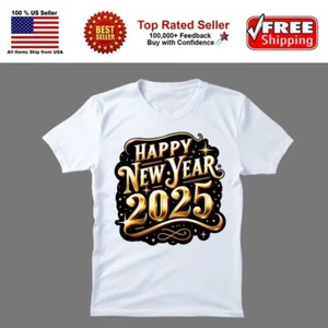 Happy New Year 2025 T-shirt, Unisex S-3XL - Picture 1 of 8