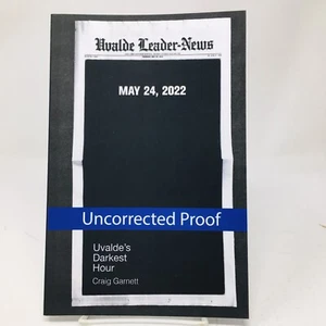 Uvaldes Darkest Hour ARC Craig Garnett Crime Active School Shooter Mass Shooting - Imagen 1 de 7