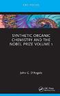 Synthetic Organic Chemistry and the Nobel Prize Volume 1 - 9780367438975
