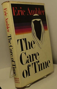 The Care of Time by Eric Ambler  - Picture 1 of 1