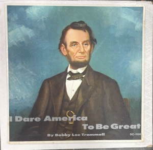 BOBBY LEE TRAMMELL I DARE AMERICA TO BE GREAT SOUNCOT LP 1102 - Picture 1 of 4