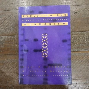 Evolution and Mormonism: A Quest for Understanding (lds mormon book) - Picture 1 of 6