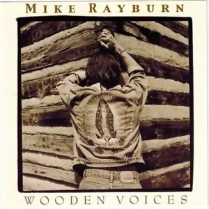 MIKE RAYBURN - Wooden Voices (CD 1993) - Bild 1 von 2