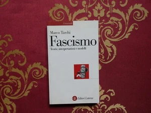 marco tarchi fascismo teorie, interpretazioni e modelli laterza ed. 2003 - Foto 1 di 4