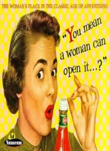 You Mean a Woman Can Open it?: The Woman's Place in the Classic Age of Advertis - Picture 1 of 1