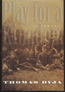 Play for a Kingdom Civil War Novel Thomas Dyja 1979 1st edition Dust Jacket - Picture 1 of 1