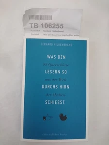 Hildenbrand Was den Lesern so durchs Hirn schießt 99 Querschüsse aus der Welt.. - Bild 1 von 1