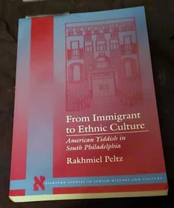 From Immigrant to Ethnic Culture:American Yiddish in South Philadelphia FINE PB - Imagen 1 de 4