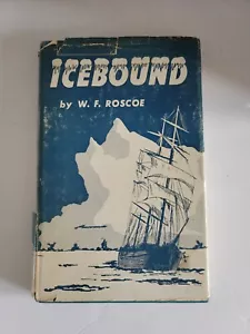 Icebound By W.F. Roscoe, SIGNED by Author - Foto 1 di 10