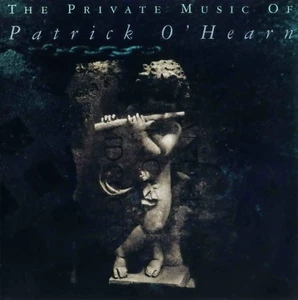 Patrick O'Hearn: The Private Music Of.. (CD, New Age/Ambient, Import-Canada,'92) - Picture 1 of 3