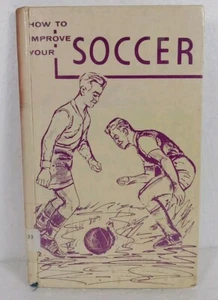 How To Improve Your Soccer book by The Athletic Institute HC VTG Book Ex Library - Picture 1 of 5