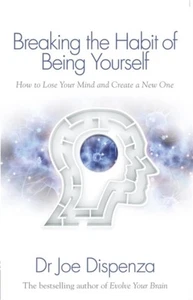 Joe Dispenza / Breaking the Habit of Being Yourself / 9781848508569 - Bild 1 von 1