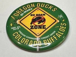 Oregon Ducks Game Day Pin Pinback Colorado Buffaloes 9/24/16 2016 No Roam Zone - Picture 1 of 2