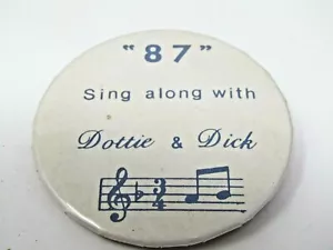 Dottie & Dick Sing Along 1987 Pin Button Vintage Collectible - Picture 1 of 5