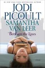 Between The Lines By Picoult, Jodi; Van Leer, Samantha