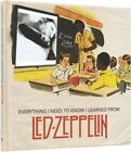 Everything I Need to Know I Learned from Led Zeppelin, Hardcover by Enthusias...