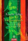 Das Ki-Heilungsbuch: Selbstheilung durch die Aktivierung... | Buch | Zustand gut