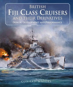 British Fiji Class Cruisers and their Derivatives by Conrad Waters Hardcover Boo - Bild 1 von 1