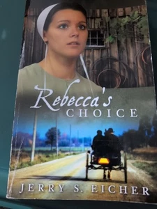 Rebecca's Choice by Jerry S. Eicher (2010, Trade Paperback) - Bild 1 von 9