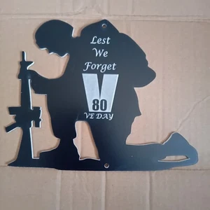 A Black Acrylic Lest We Forget 80th VE DAY Kneeling Soldier to Wall Mount 6"x 6" - Picture 1 of 1