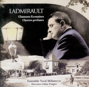 LADMIRAULT  oeuvres pour choeurs  ENSEMBLE VOCAL MELISME, GILDAS PUNGIER - Picture 1 of 2