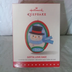 2015 Hallmark Keepsake - Gotta Love Dad! Ornament - Picture 1 of 1