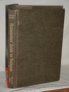 HOUSEWIVES GUIDE TO ANTIQUES LESLIE GROSS 1959 HARDCOVER ILLUSTRATED 1ST ED GOOD - Bild 1 von 9