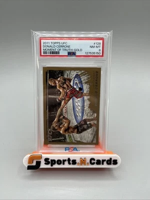 2011 Topps UFC Donald Cerrone Moment Of Truth Gold PSA 8 #128  POP 1 None Higher - Image 1 of 2