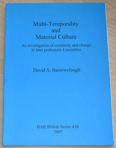 PREHISTORIC LANCASHIRE HISTORY Multi Temporality Material Culture BAR Series 436 - Imagen 1 de 1
