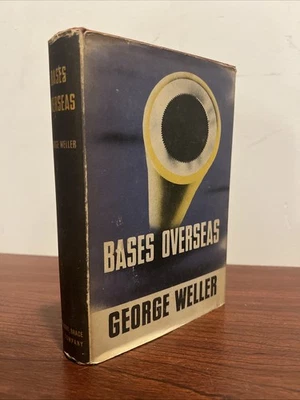 1944 First Edition Bases Overseas George Weller Hardcover Dust Jacket WWII - Image 1 of 4