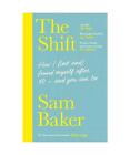 The Shift: Join The Menopause Revolution, Sam Baker